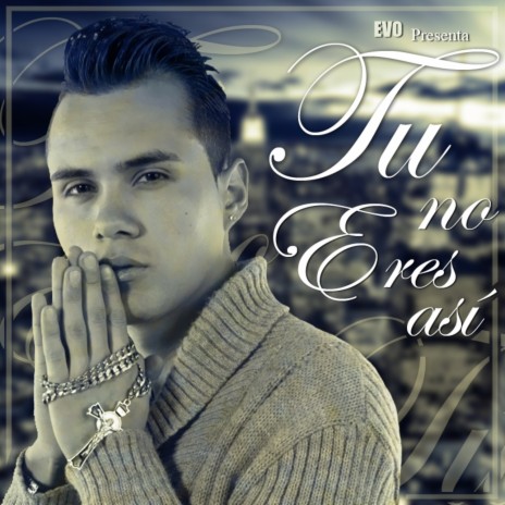 Tu no eres asi | Boomplay Music