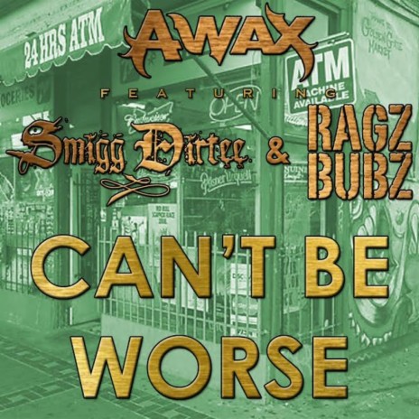 Can't Be Worse ft. Smigg Dirtee & Ragz Bubz | Boomplay Music