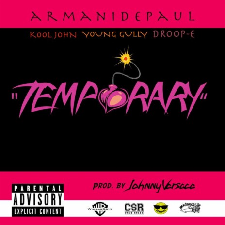 Temporary ft. Kool John, Young Gully & Droop-E | Boomplay Music