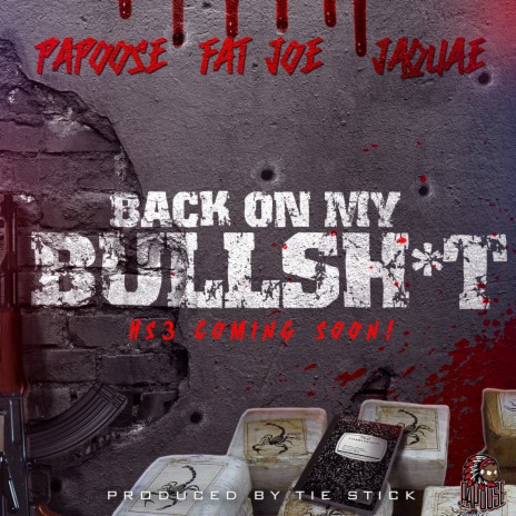 Back On My Bullshit ft. Fat Joe & Jaquae | Boomplay Music