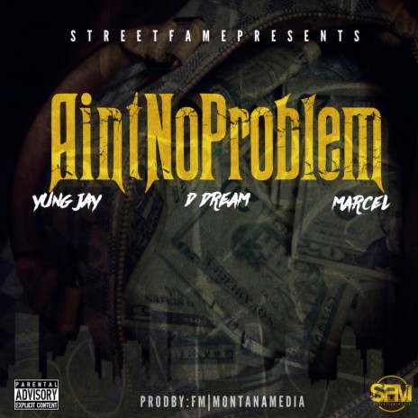 Ain't No Problem ft. D Dream & Marcel | Boomplay Music