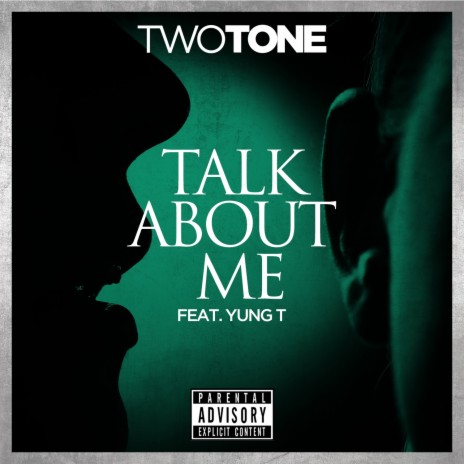 Talk About Me ft. Yung T | Boomplay Music