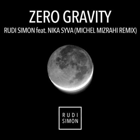 Zero Gravity (Michel Mizrahi Remix) ft. Nika Syva | Boomplay Music