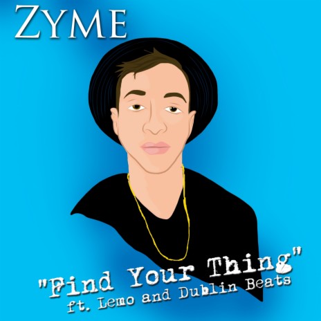 Find Your Thing ft. Lemo & Dublin Beats | Boomplay Music