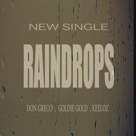 Raindrops ft. Goldie Gold & Keelo | Boomplay Music