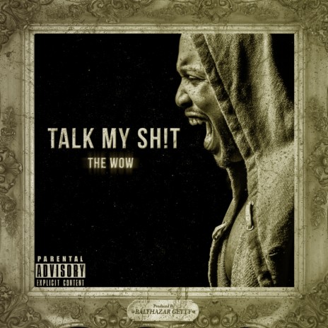 Talk My Sh*t | Boomplay Music