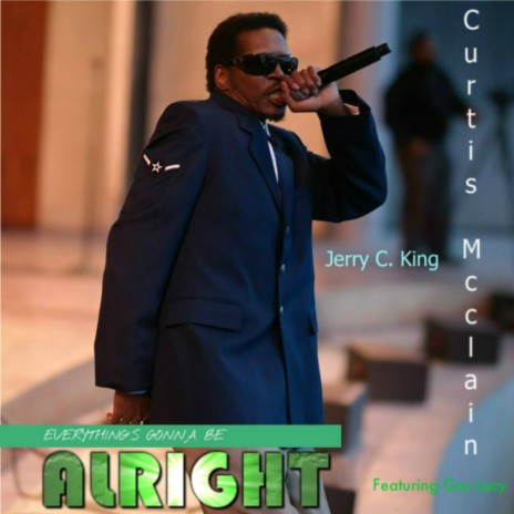 Everything's Gonna Be Alright (Jerry C. King, Curtis Mcclain, Gus Lacy, Kim Jay DJ Tool Mix) ft. Curtis Mcclain & Gus Lacy