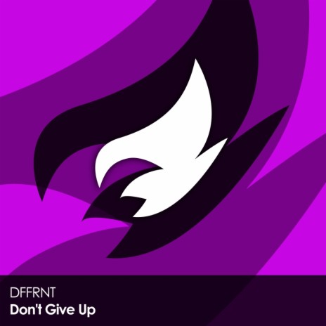 Don't Give Up (Original Mix) | Boomplay Music