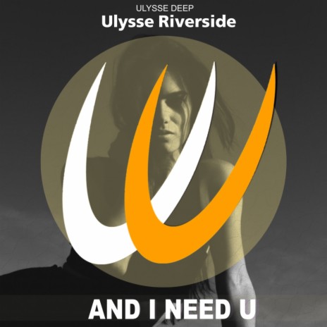 And I Need U (Original Mix)