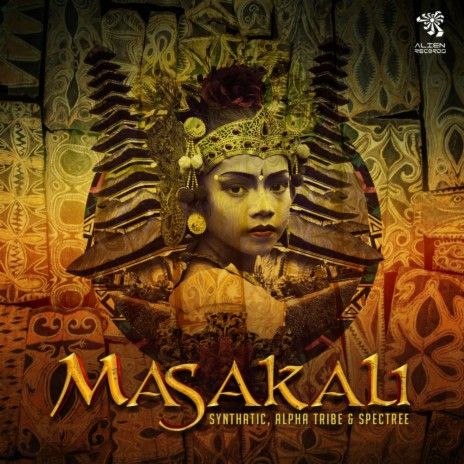 Masakali (Original Mix) ft. Alpha Tribe & Spectree | Boomplay Music