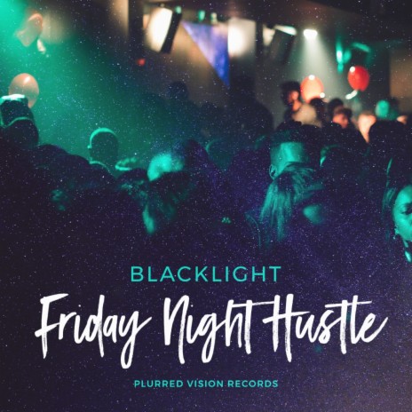 Friday Night Hustle (Original Mix)