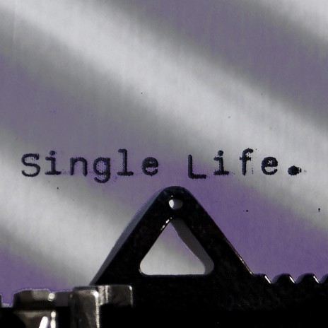 Single Life | Boomplay Music