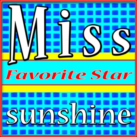 Miss Sunshine | Boomplay Music