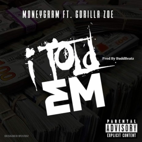 I Told Em ft. Gorilla Zoe | Boomplay Music