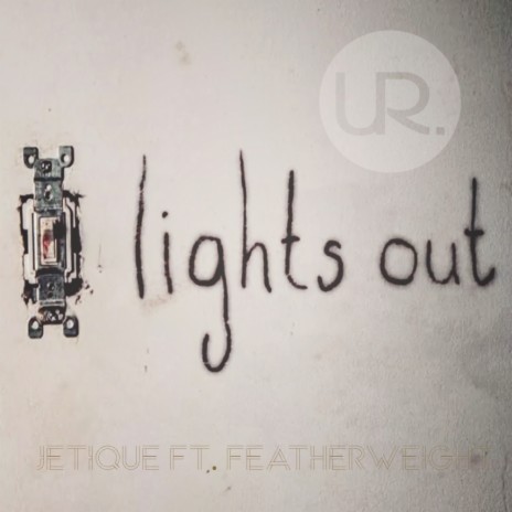 Lights Out (Original Mix) ft. Featherweight | Boomplay Music