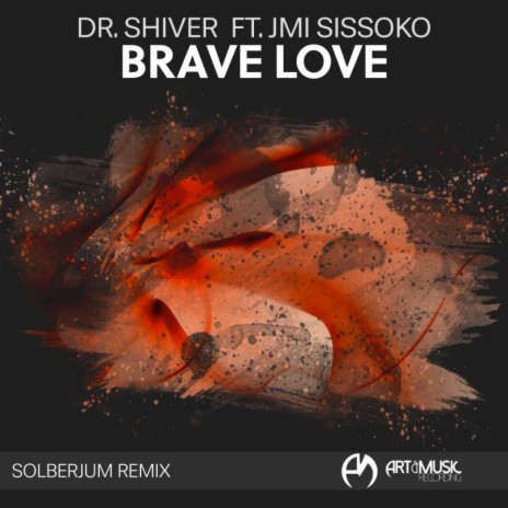 Brave Love (Solberjum Remix) ft. Jmi Sissoko