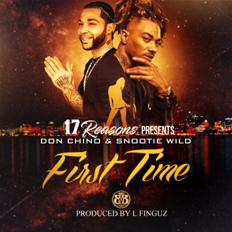 First Time ft. Don Chino | Boomplay Music