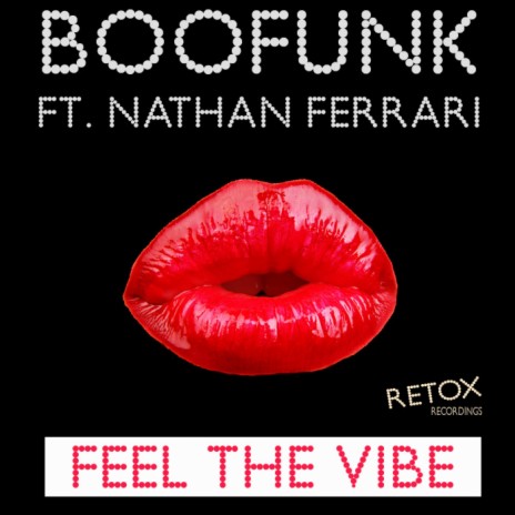 Feel the Vibe (Boofunk Vocal) ft. Nathan Ferrari | Boomplay Music