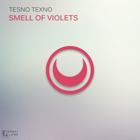 Smells of Violets (Original Mix)