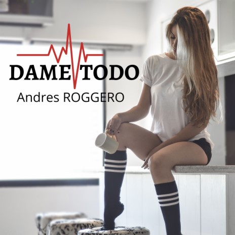 Dame Todo | Boomplay Music
