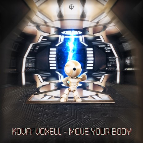 Move Your Body (Original Mix) ft. Voxell | Boomplay Music