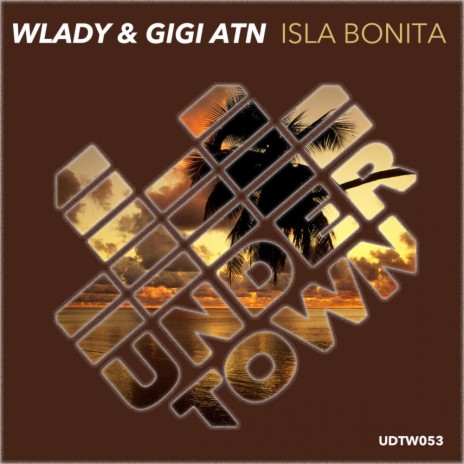 Isla Bonita (Original Mix) ft. Gigi Atn | Boomplay Music