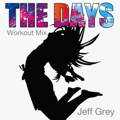 The Days (Workout Mix) | Boomplay Music