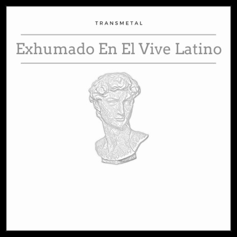 Exhumado En El Vive Latino