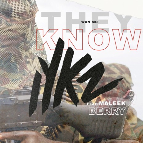They Know (wan Mo) ft. Maleek Berry | Boomplay Music