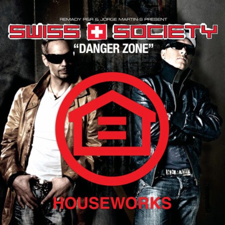 Danger Zone (Radio Edit) ft. Jorge Martin S & Swiss Society | Boomplay Music