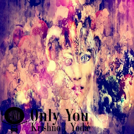 Only You (Original Mix) ft. Yoda | Boomplay Music