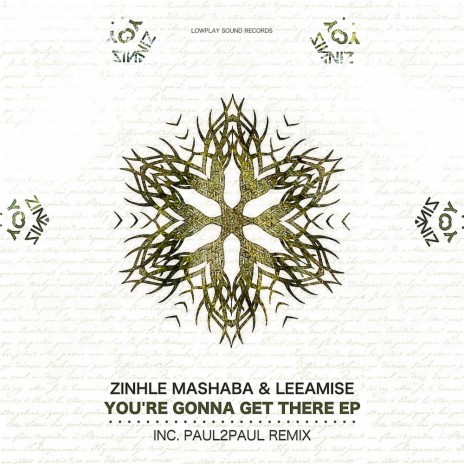 You're Gonna Get There (Original Mix) ft. Leeamise