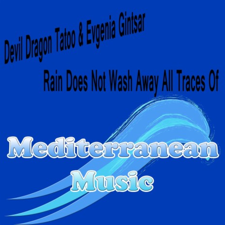 Rain Does Not Wash Away All Traces Of (Original Mix) ft. Evgenia Gintsar