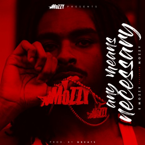 Any Means Necessary ft. Mozzy | Boomplay Music