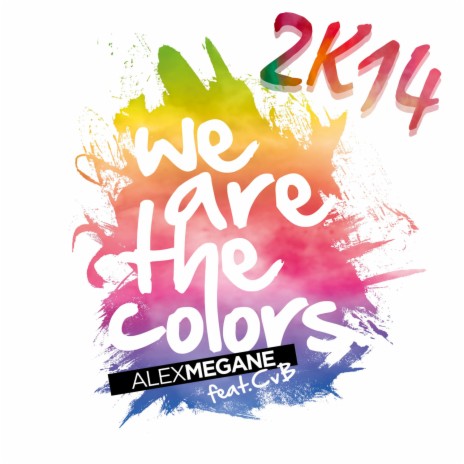 We Are the Colors 2K14 (Nick Otronic Remix Edit) ft. CvB | Boomplay Music