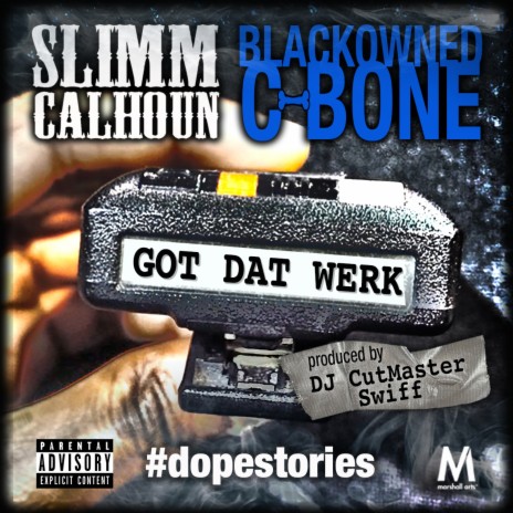 Got Dat Werk ft. Blackowned C-Bone | Boomplay Music