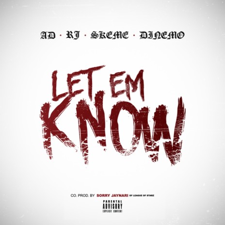 Let 'Em Know ft. RJ, Skeme & DJ Nemo | Boomplay Music