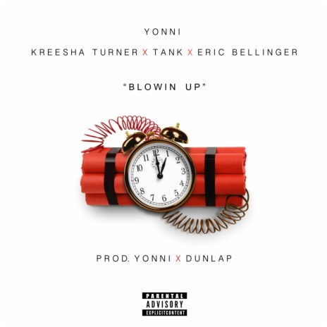 Blowin' Up ft. Kreesha Turner, Tank & Eric Bellinger | Boomplay Music