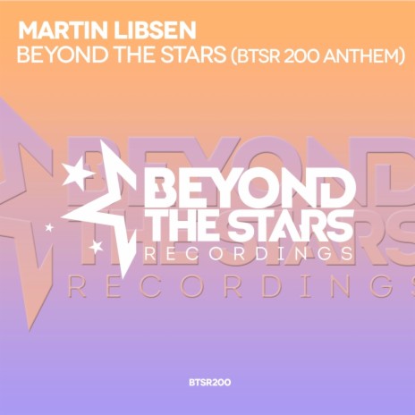 Beyond The Stars (BTSR200 Anthem) (Original Mix)