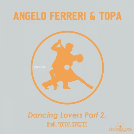 Dancing Lovers (Topa Remix) ft. Topa | Boomplay Music