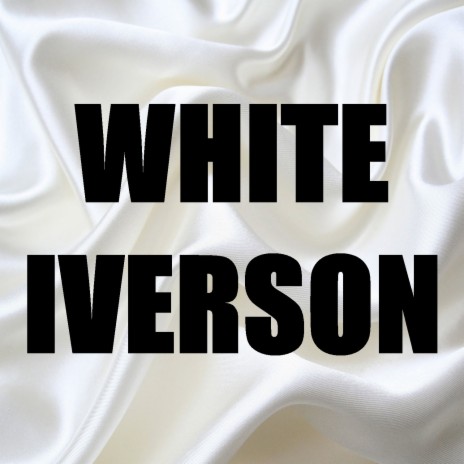 White Iverson | Boomplay Music