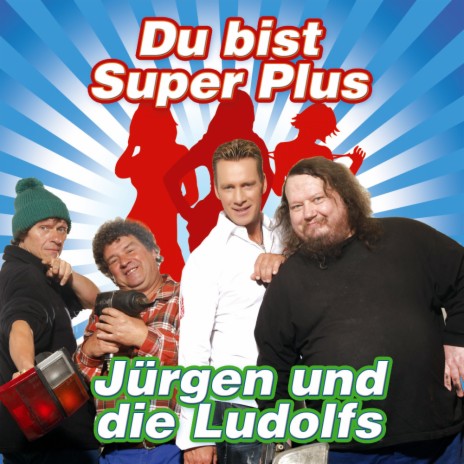 Du bist Super Plus ft. die Ludolfs | Boomplay Music