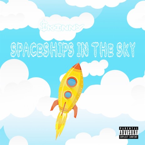 Spaceships In The Sky | Boomplay Music