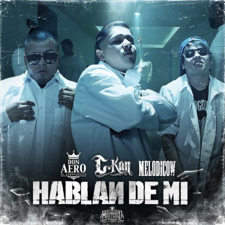 Hablan De Mi ft. C-Kan & Don Aero | Boomplay Music