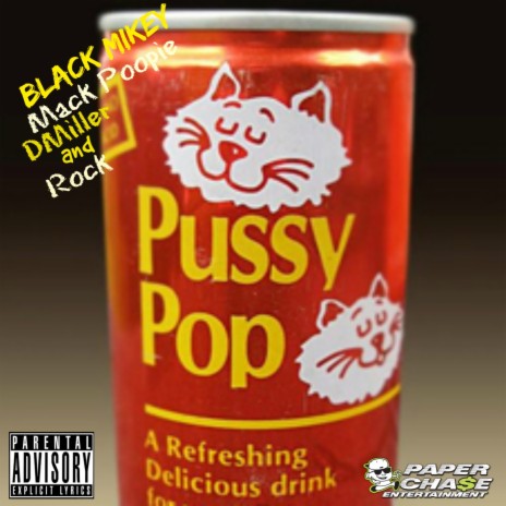 Pussy Pop ft. Mack Poopie, DMiller & Rock | Boomplay Music