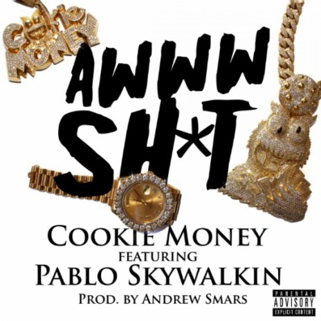 Awww Sh*t ft. Pablo Skywalkin | Boomplay Music