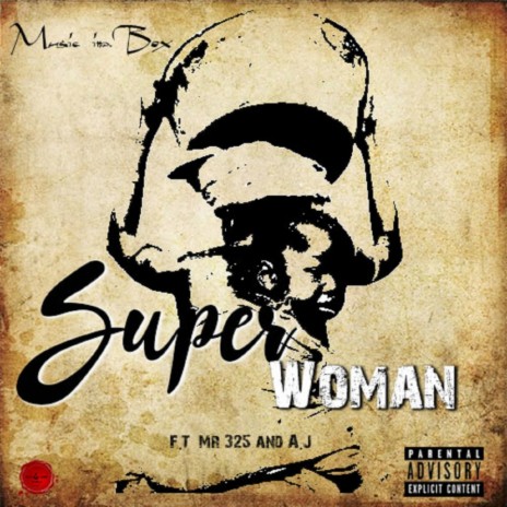 Super Woman (Original Mix) ft. Mr325 & A.J | Boomplay Music