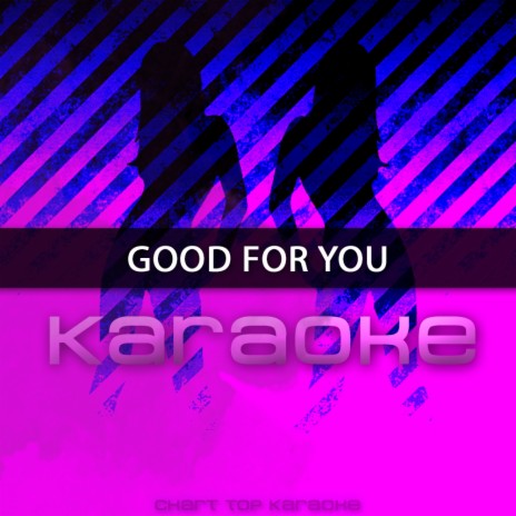 Good for You (In the Style of Selena Gomez | Boomplay Music