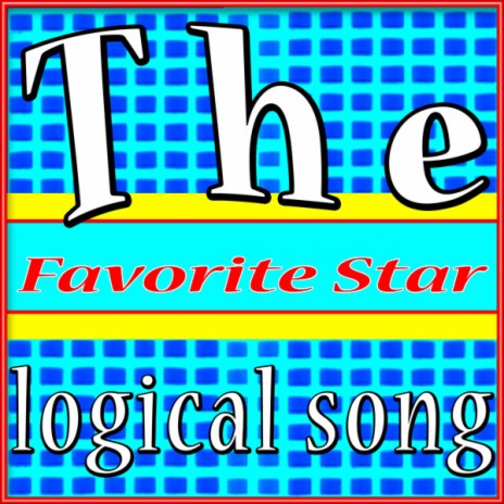 The Logical Song | Boomplay Music