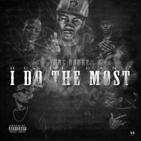 I Do The Most ft. Hustle Gang | Boomplay Music